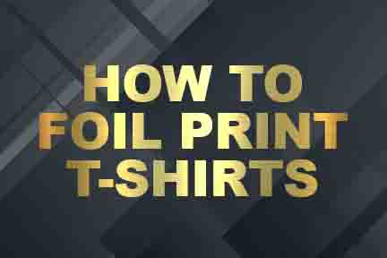 How To Foil Print T-Shirts